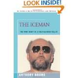 The Iceman The True Story of a Cold Blooded Killer by Anthony Bruno 