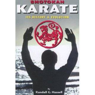 Shotokan Karate Its History and Evolution by Randall G. Hassell 