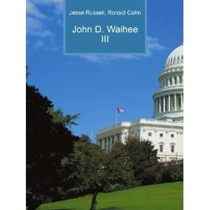 John D. Waihee III Ronald Cohn Jesse Russell Books