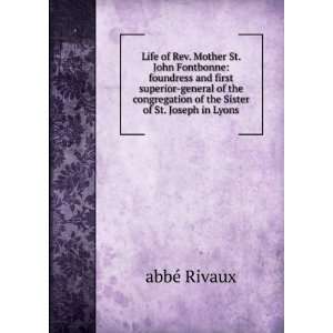   of the Sisters of St. Joseph in Lyons Abbe d. 1886 Rivaux Books