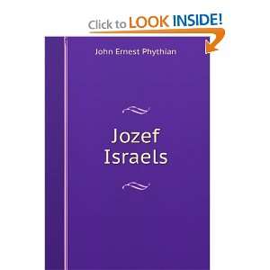 Jozef Israels John Ernest Phythian  Books