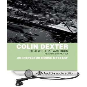   Was Ours (Audible Audio Edition) Colin Dexter, Kevin Whately Books