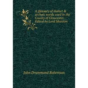   of Gloucester. Edited by Lord Moreton John Drummond Robertson Books