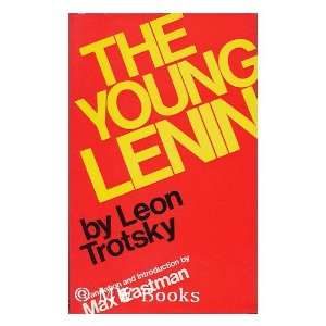  The Young Lenin / Translated from the Russian by Max Eastman 