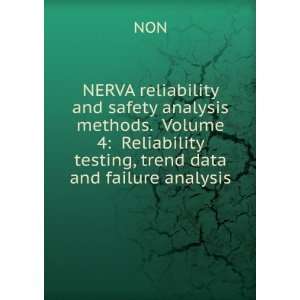  NERVA reliability and safety analysis methods. Volume 4 