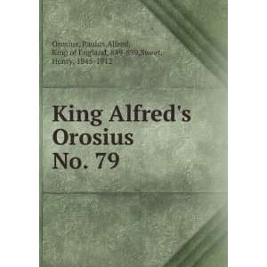 King Alfreds Orosius. No. 79 Paulus,Alfred, King of England, 849 899 