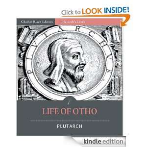 Plutarchs Lives Life of Otho [Illustrated] Plutarch, Charles River 