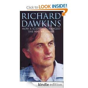 Richard Dawkins How a Scientist Changed the Way We Think Alan Grafen 