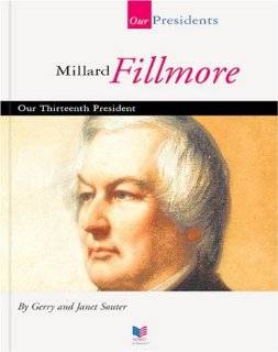 Millard Fillmore Our Thirteenth President (Spirit of America Our 