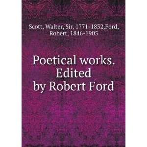   Robert Ford Walter, Sir, 1771 1832,Ford, Robert, 1846 1905 Scott