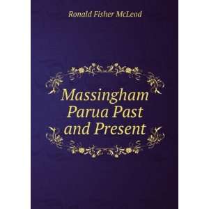    Massingham Parua Past and Present Ronald Fisher McLeod Books