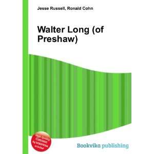  Walter Long (of Preshaw) Ronald Cohn Jesse Russell Books