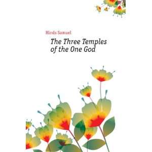 The Three Temples of the One God Hinds Samuel  Books