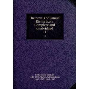 The novels of Samuel Richardson. Complete and unabridged. 11 Samuel 