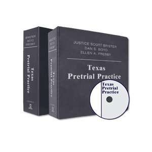  Texas Pretrial Practice Scott Brister, Dan S. Boyd, Ellen 