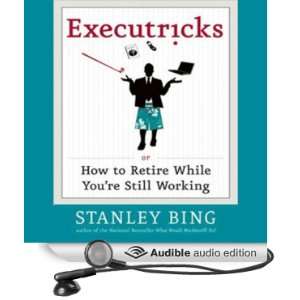   Still Working (Audible Audio Edition) Stanley Bing, Alan Sklar Books