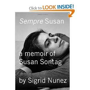  Sempre Susan A Memoir of Susan Sontag [Hardcover] Sigrid 