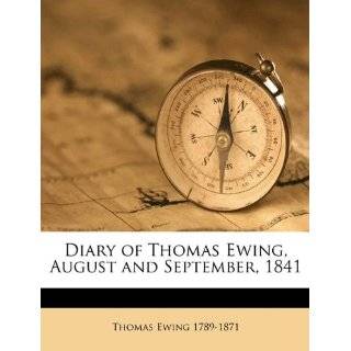 Diary of Thomas Ewing, August and September, 1841 by Thomas Ewing 