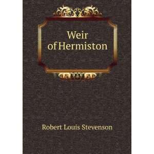  Weir of Hermiston ; The plays of W.E. Henley and Robert 