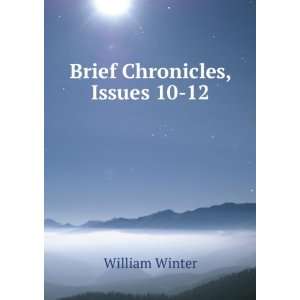  Brief chronicles William Winter Books