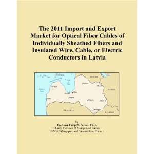  Fibers and Insulated Wire, Cable, or Electric Conductors in Latvia