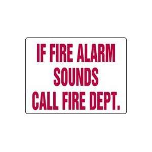  IF FIRE ALARM SOUNDS CALL FIRE DEPT. 10 x 14 Adhesive 