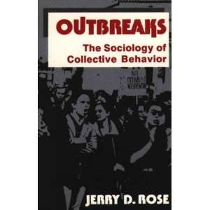  of Collective Behavior[ OUTBREAKS THE SOCIOLOGY OF COLLECTIVE 