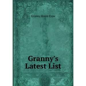  Grannys Latest List Granny Storm Crow Books