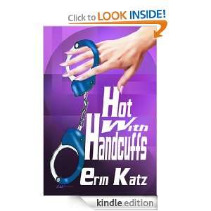 Hot With Handcuffs Erin Katz  Kindle Store