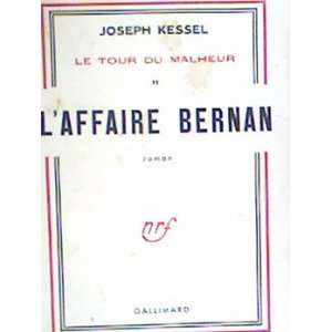  Le Tour du Malheur II LAffaire Bernan Joseph Kessel 