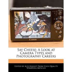  Say Cheese A Look at Camera Types and Photography Careers 