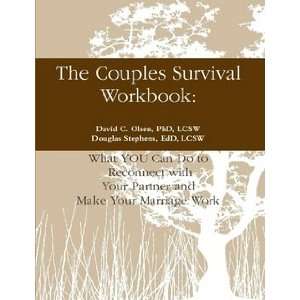 The Couples Survival Workbook What YOU Can Do to Reconnect with Your 