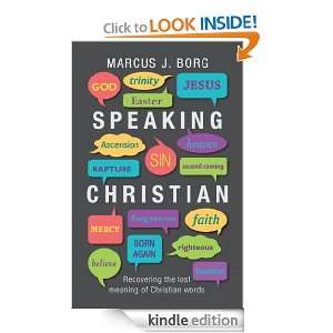 Speaking Christian Recovering the lost meaning of Christian words 