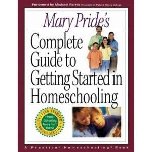   to Getting Started in Homeschooling (9780736909181) Mary Pride Books