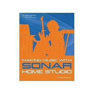    Making Music with SONAR Home Studio Book Musical Instruments