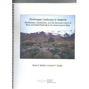  Shrubsteppe Landscapes in Jeopardy David S. Dobkin and 